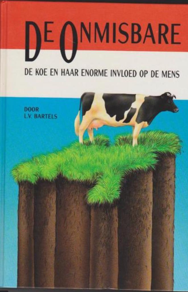De onmisbare, De koe en haar enorme invloed op de mens, Boeken, Dieren en Huisdieren, Ophalen, Vee