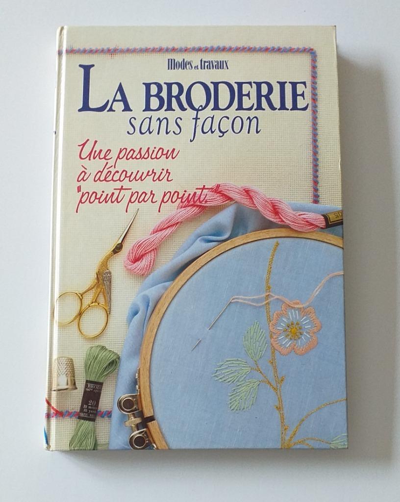 La broderie sans façon, Enlèvement ou Envoi, Utilisé, Broderie ou Couture