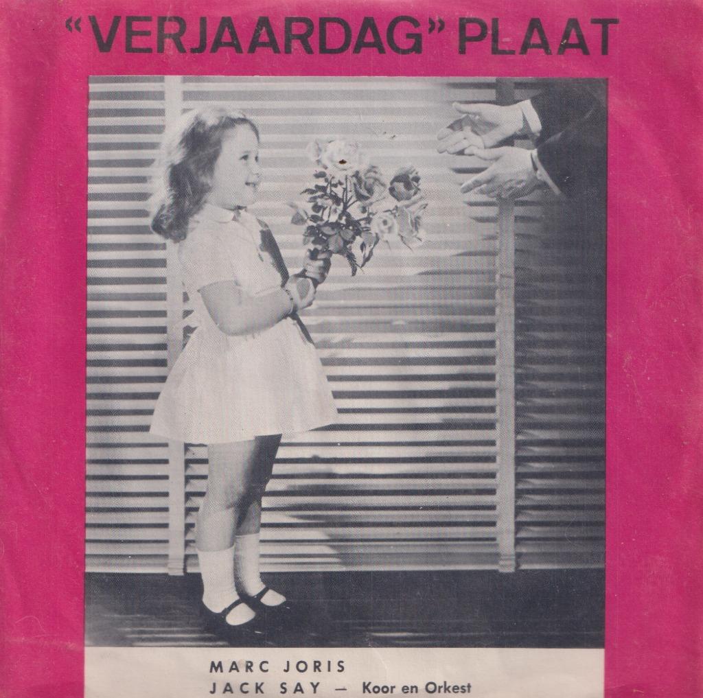 Marc Joris & Jacky Say – Verjaardag plaat / Happy Birthday +, En néerlandais, Enlèvement ou Envoi, Utilisé, 7 pouces