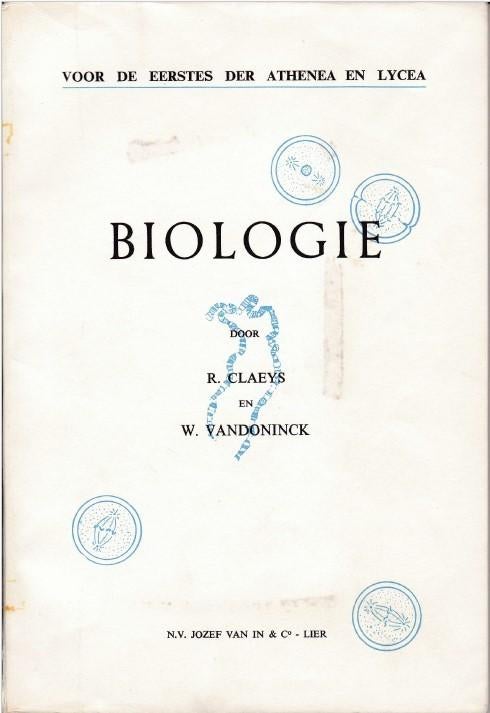 Biologie – Claeys & Vandoninck (1963) – Oud schoolboek, ASO, R. Claeys - W. Vandoninck, Biologie, Ophalen