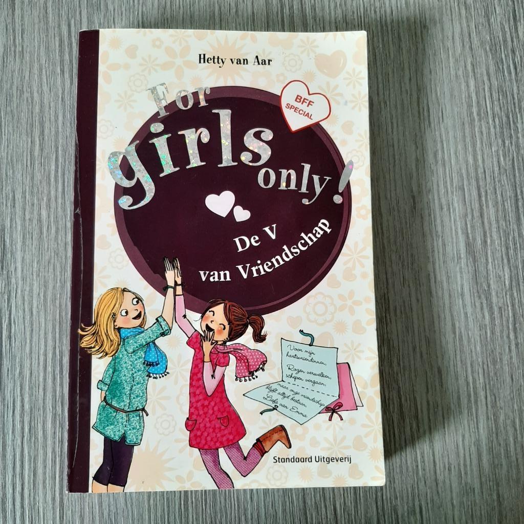 For Girls only! De V van Vriendschap - Hetty van Aar, Boeken, Ophalen of Verzenden, Zo goed als nieuw, Hetty Van Aar, Fictie