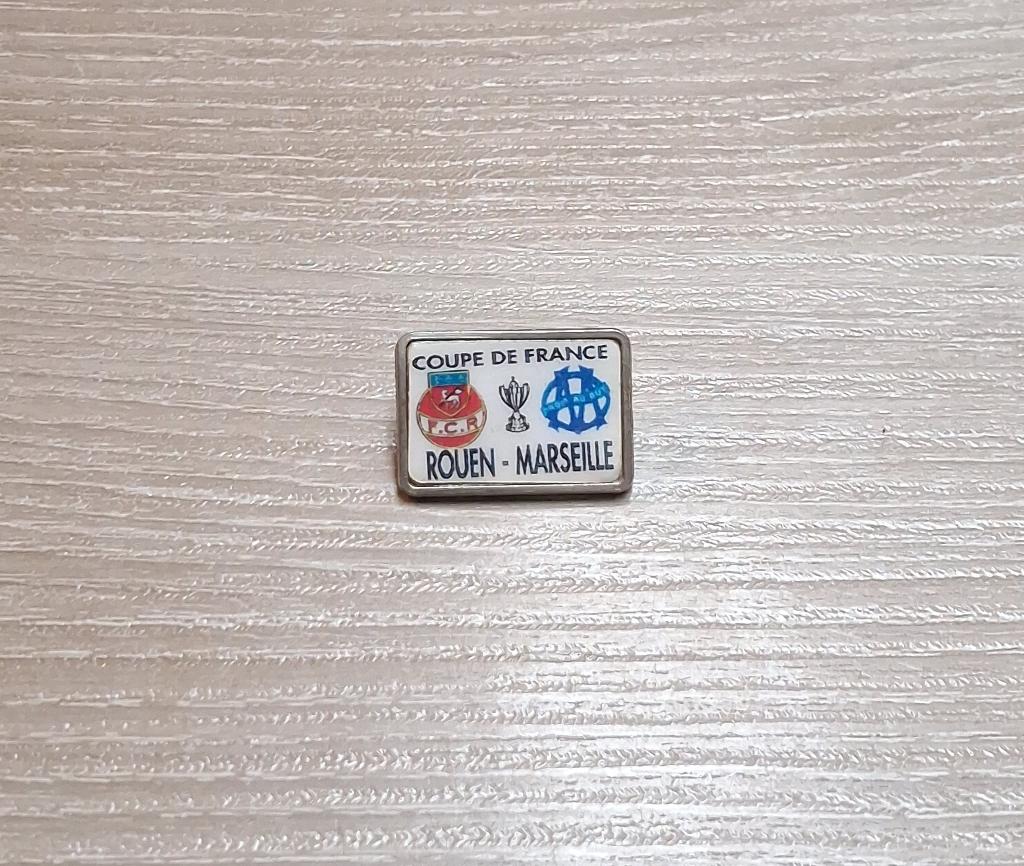 PIN - COUP DE FRANCE - ROUEN - OLYMPIQUE MARSEILLE - VOETBAL, Envoi, Utilisé, Sport, Insigne ou Pin's