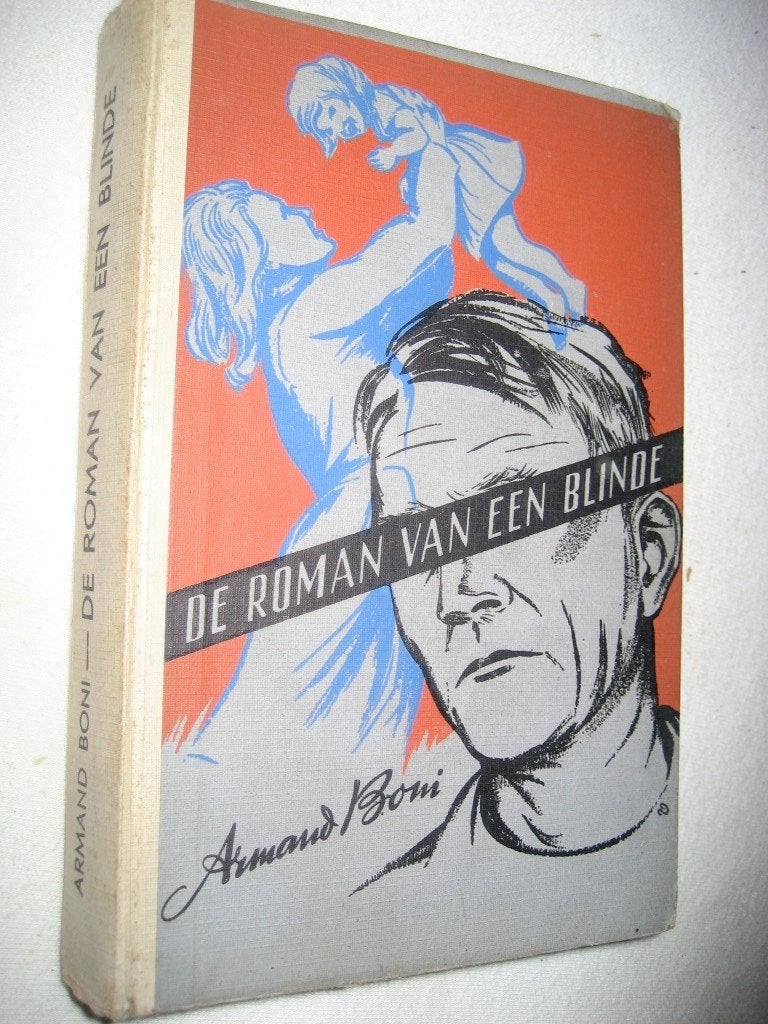 Armand Boni - De roman van een blinde, Antiek en Kunst, Antiek | Boeken en Manuscripten, Ophalen of Verzenden