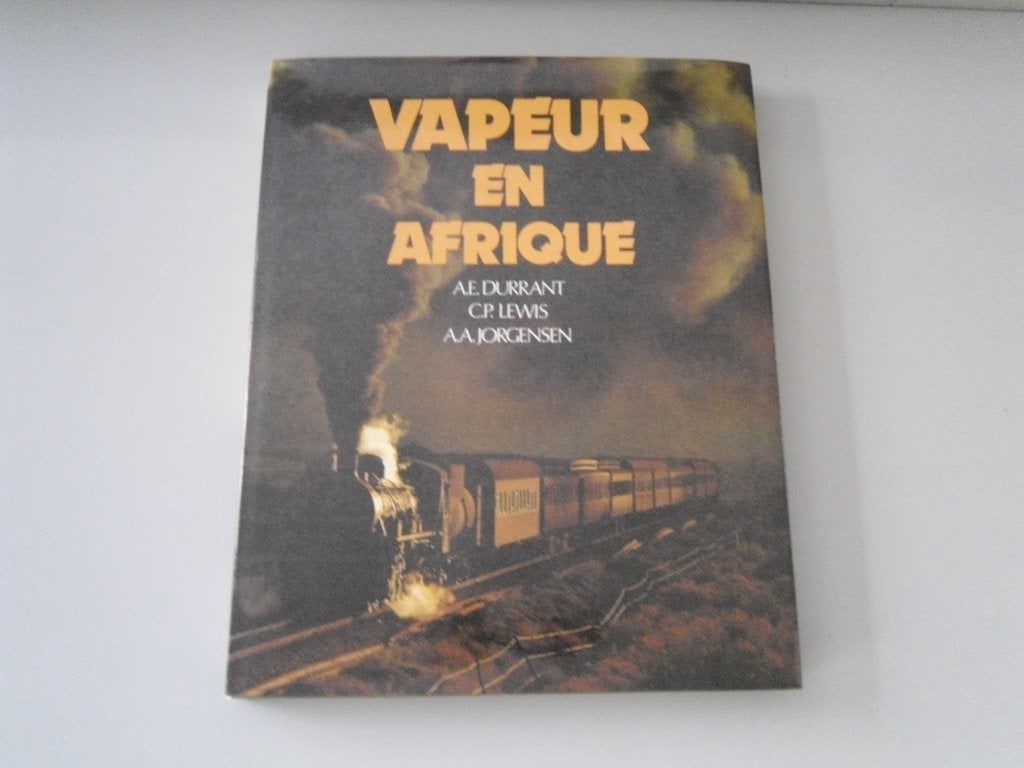 Vapeur en Afrique, Livres, Enlèvement ou Envoi, Utilisé, A.E. DURRANT, C.P. LEWIS, A.A. JORGENSEN, Train