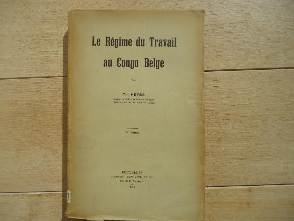 1924 Le Régime du travail au Congo belge Théod. HEYSE KONGO, Ophalen of Verzenden