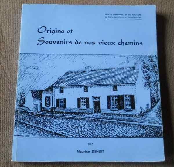 Origine de nos vieux chemins Haine-Saint-Pierre La Louvière, Enlèvement ou Envoi, Utilisé