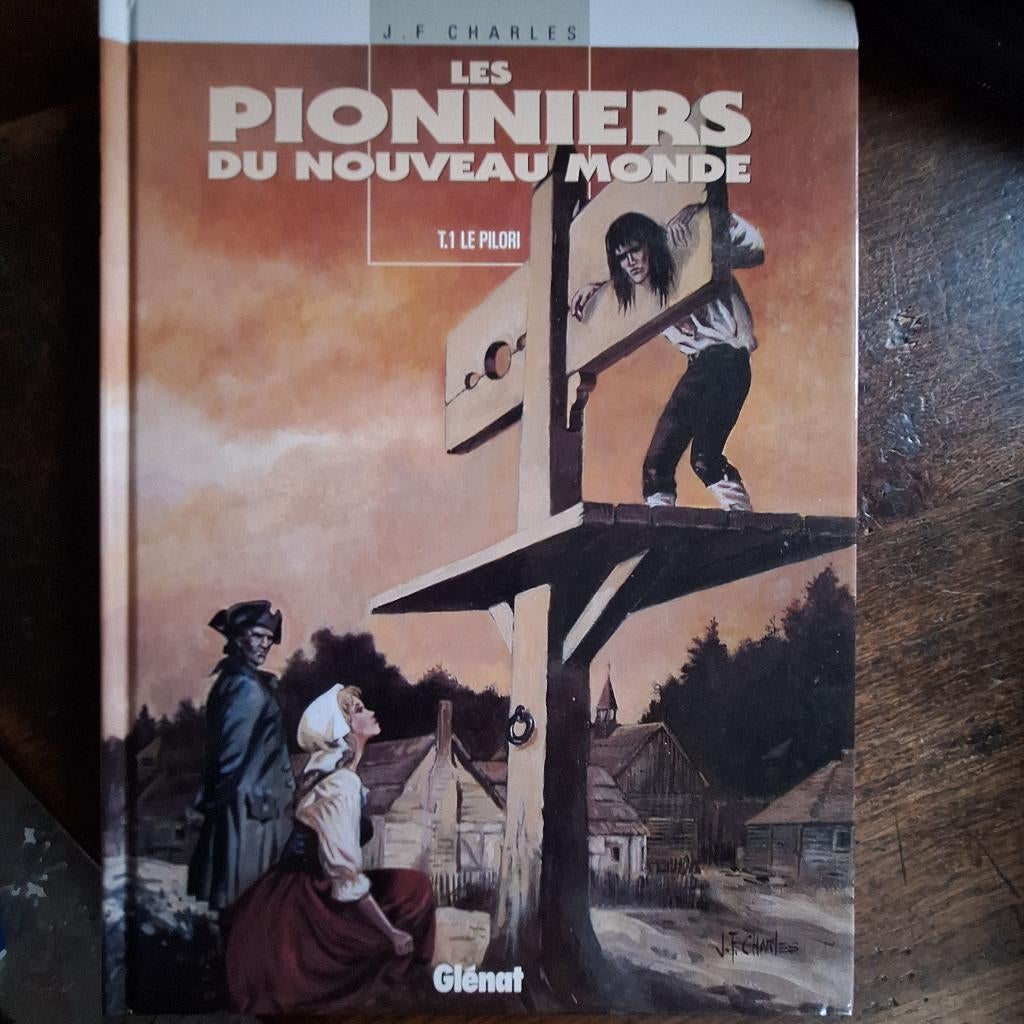les pionniers du nouveau monde t1 le pilori glénat vécu, Livres, Une BD, J.f.charles, Utilisé, Envoi