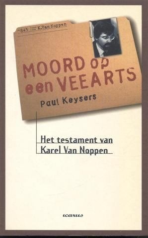 Moord op een veearts Paul Keysers, Boeken, Ophalen of Verzenden, Zo goed als nieuw, Maatschappij en Samenleving