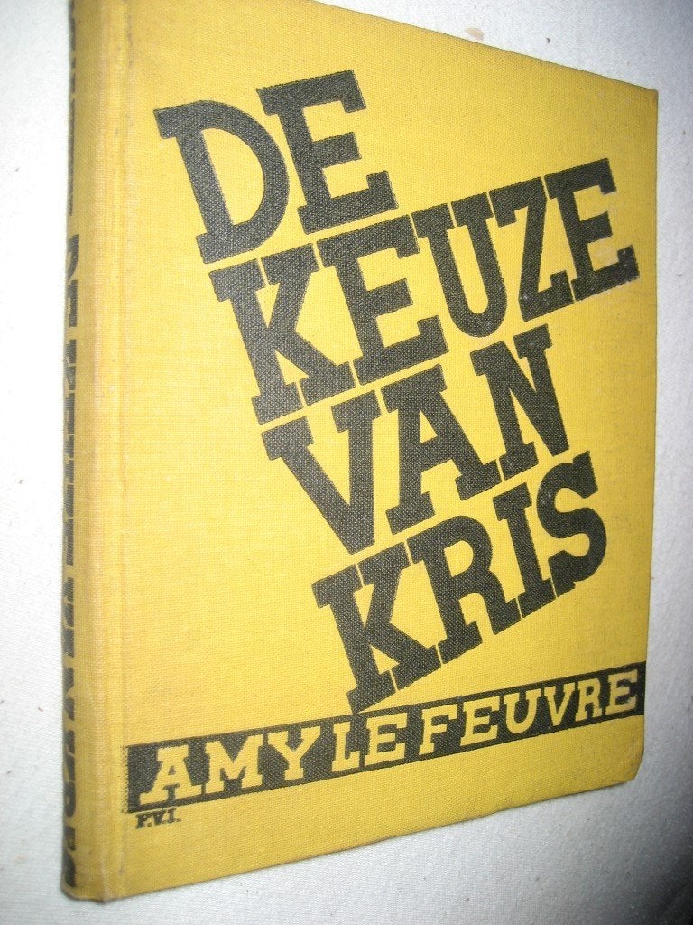 Amy le Feuvre - De keuze van Kris - 1935, Antiek en Kunst, Ophalen of Verzenden