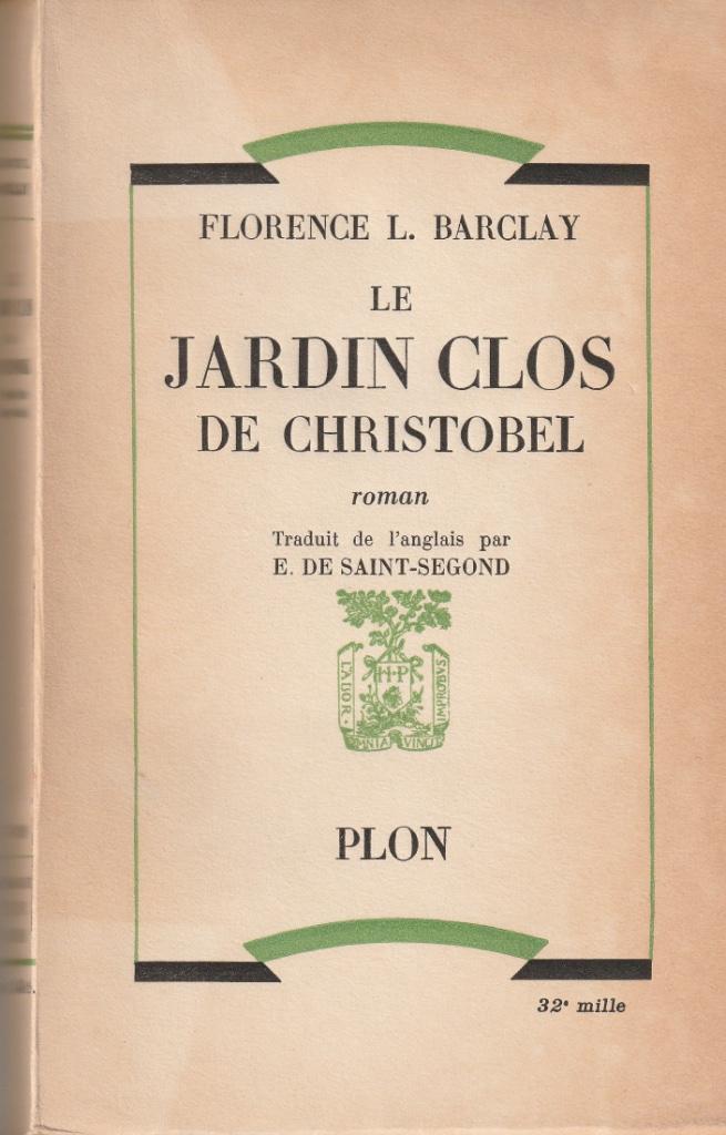 Florence L. Barclay  “Le jardin clos de Christobel”, Enlèvement ou Envoi, Utilisé, Belgique