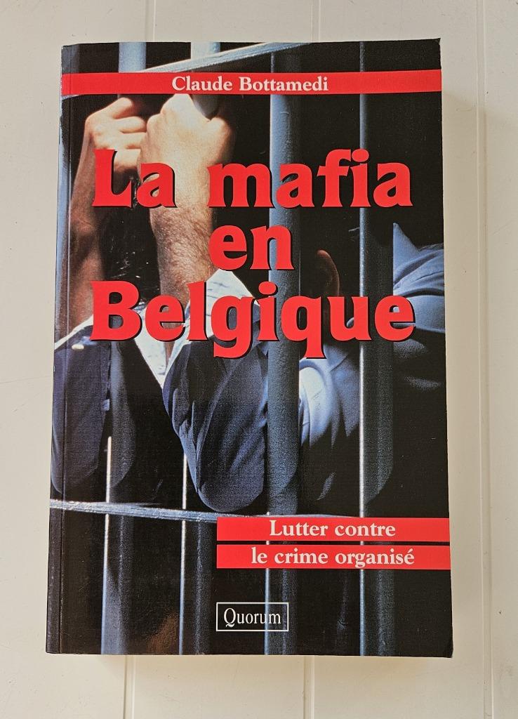 De maffia in België: Bestrijding van de georganiseerde misda, Ophalen of Verzenden, Gelezen, Claude Bottamedi