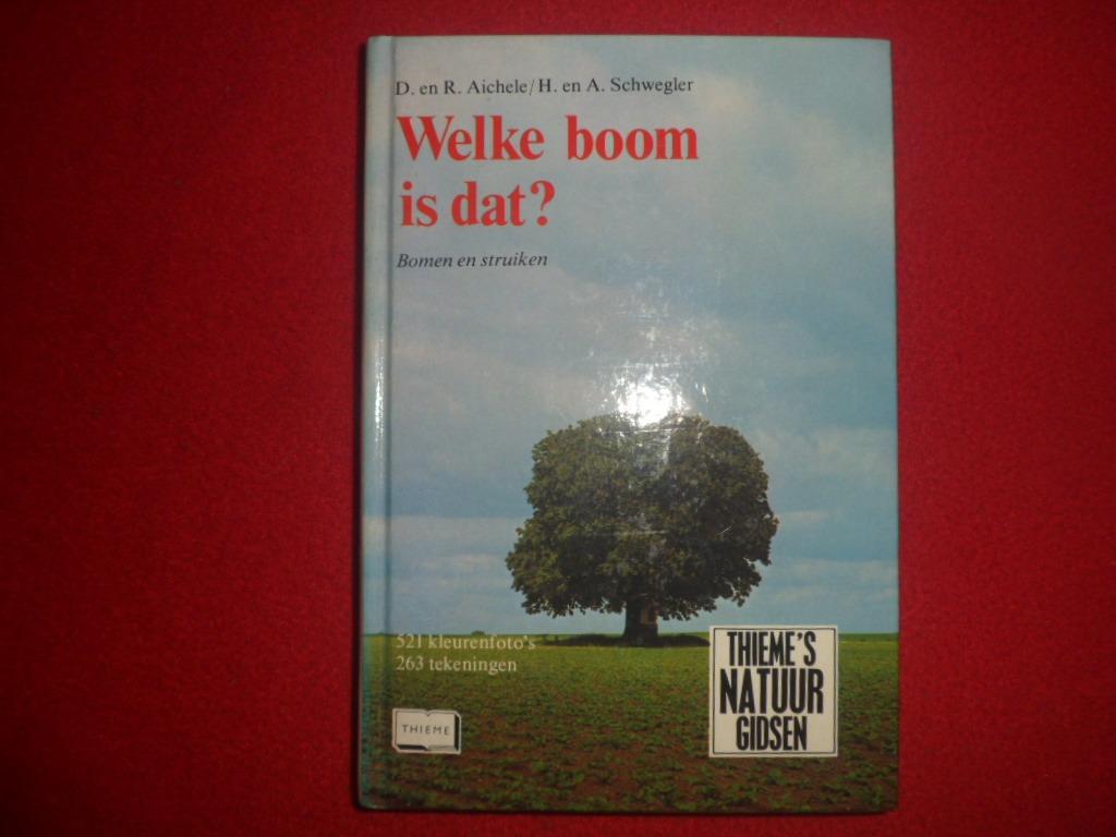 D. en R. Aichele / H. en A. Schwegler: Welke boom is dat?, Boeken, Ophalen of Verzenden, Gelezen, Bloemen, Planten en Bomen, Aichele / Schwegler
