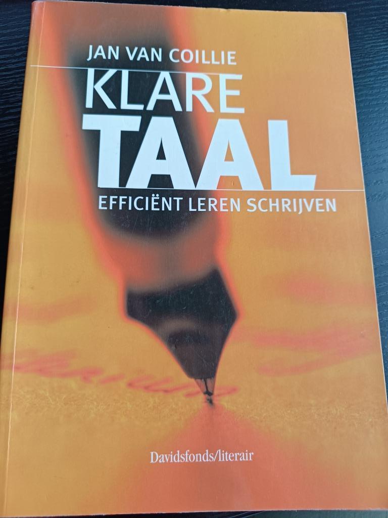 Klare taal: efficiënt leren schrijven, Jan Van Coillie, Ophalen, Zo goed als nieuw, Hogeschool, Davidsfonds