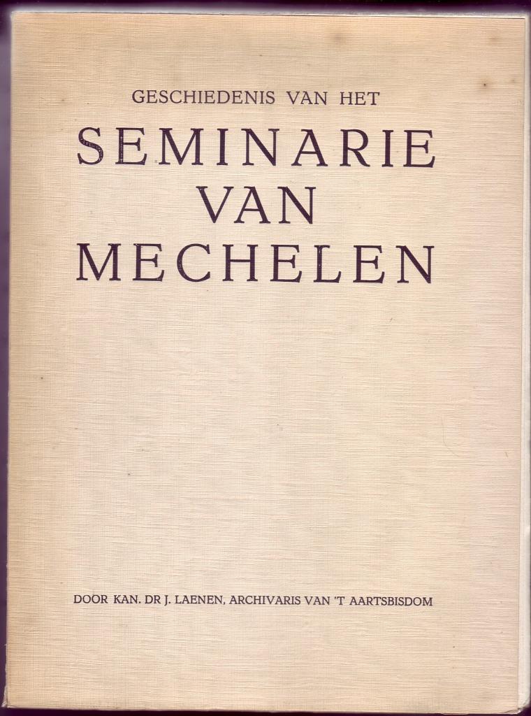 LAENEN - GESCHIEDENIS V H SEMINARIE V MECHELEN 1930, Boeken, Geschiedenis | Stad en Regio, Ophalen of Verzenden, Nieuw