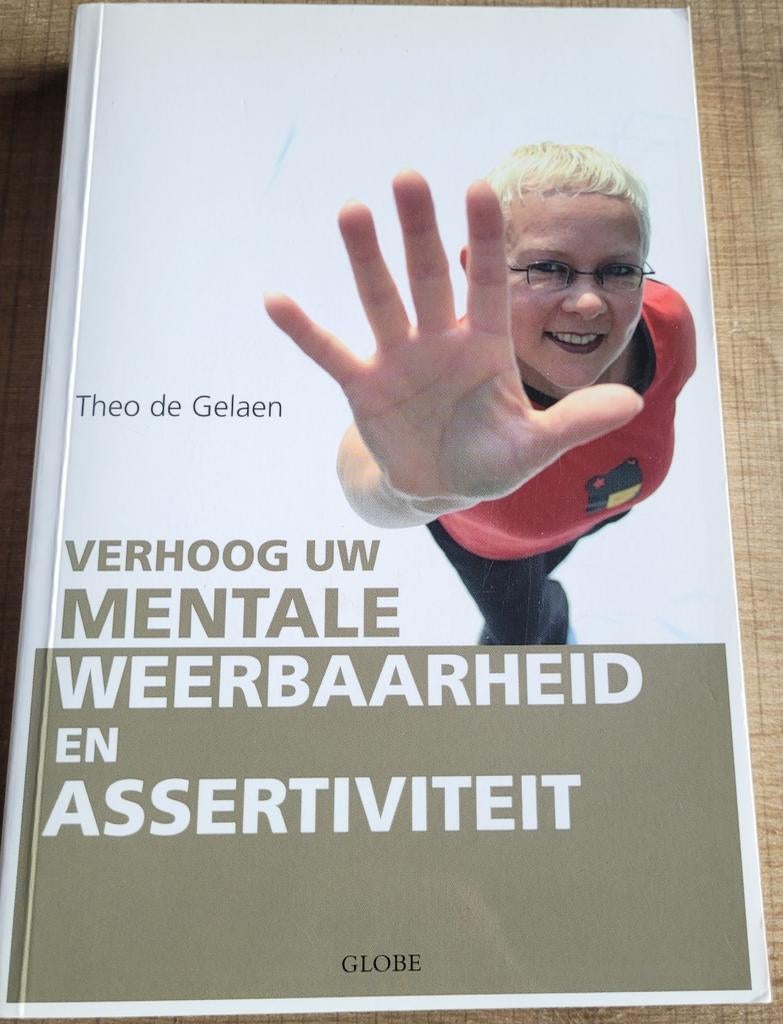 Verhoog uw mentale weerbaarheid en assertiviteit, Boeken, Ophalen of Verzenden, Gelezen