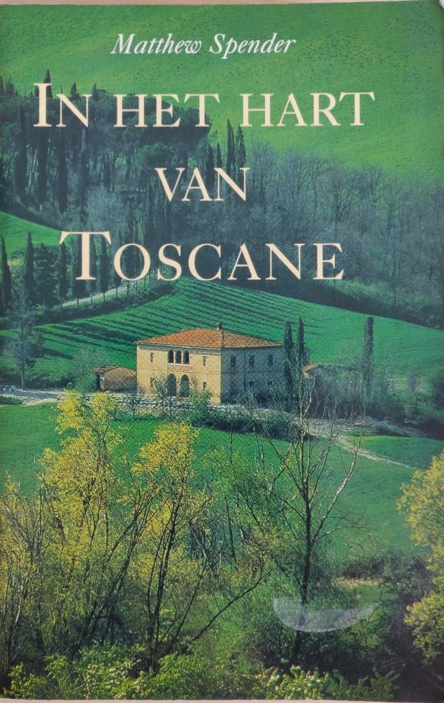 In het hart van Toscane, Boeken, Reisverhalen, Ophalen, Gelezen, Matthew Spender, Europa