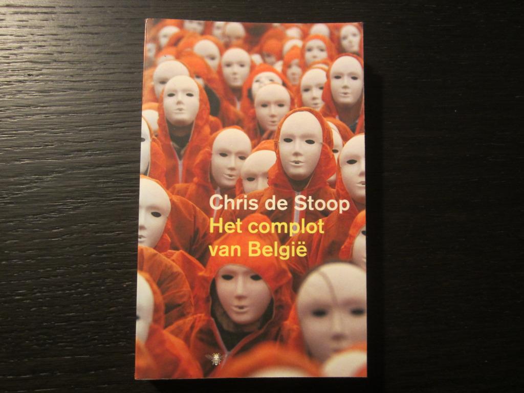 Het complot van België  -Chris de Stoop-, Ophalen of Verzenden