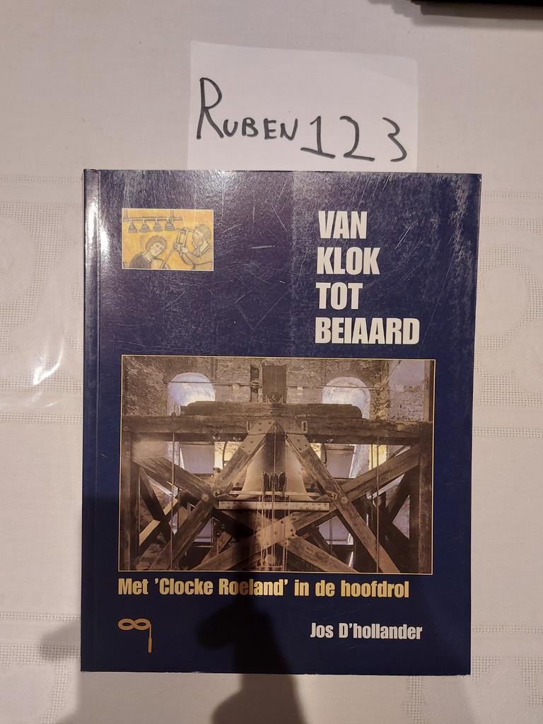 Jos D'Hollander - Van klok tot beiaard, Ophalen of Verzenden, Jos D'Hollander