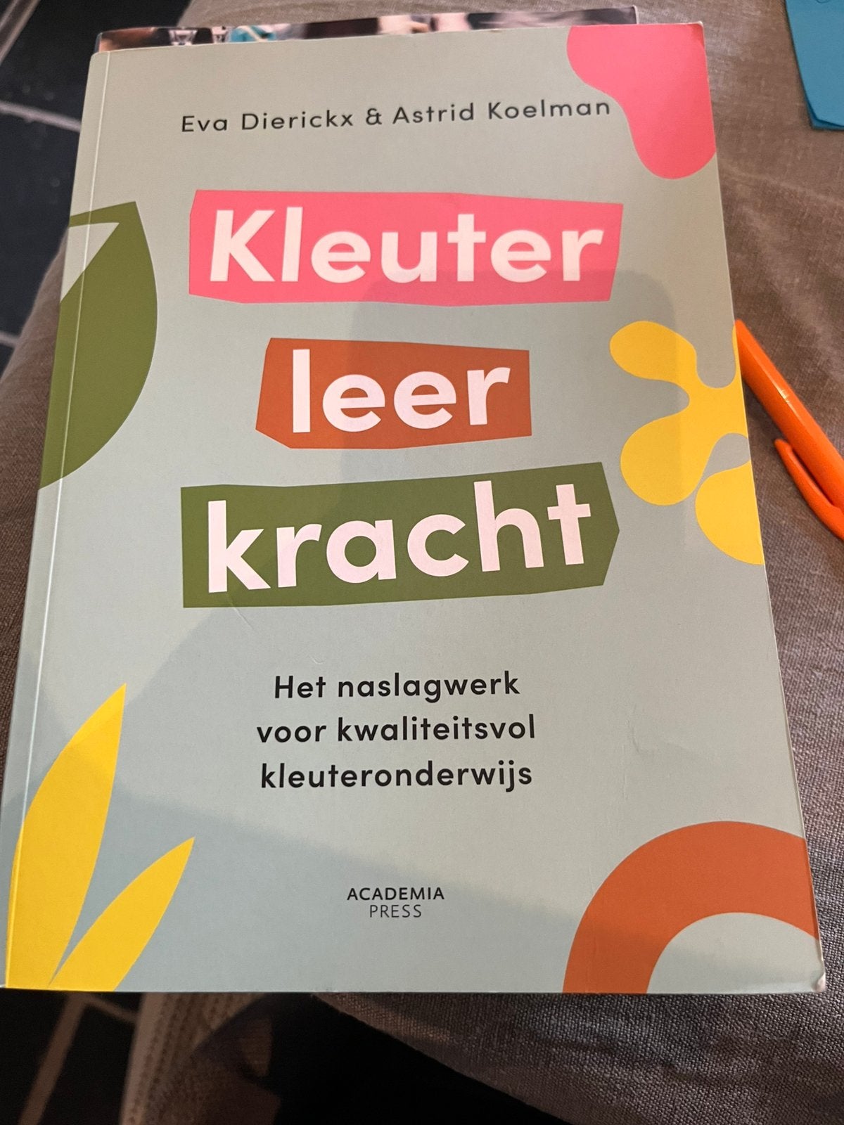 Eva Dierickx - Kleuterleerkracht, Boeken, Studieboeken en Cursussen, Ophalen of Verzenden, Eva Dierickx; Astrid Koelman