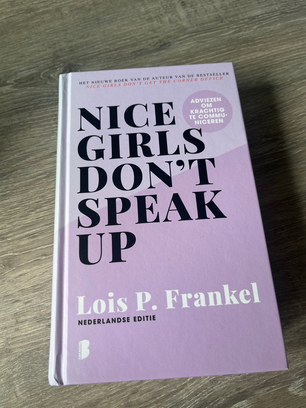 Nice girls don’t speak up Lois P Frankel (Nederlandstalig), Boeken, Advies, Hulp en Training, Ophalen, Zo goed als nieuw