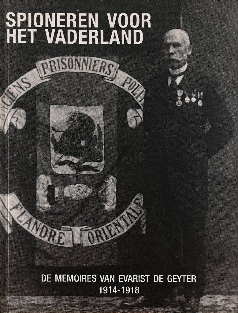 SPIONEREN VOOR HET VADERLAND - EVARIST DE GEYTER, 1914-1918, Ophalen of Verzenden, Zo goed als nieuw, Jan Van der Fraenen & Pieter-Jan Lachaert
