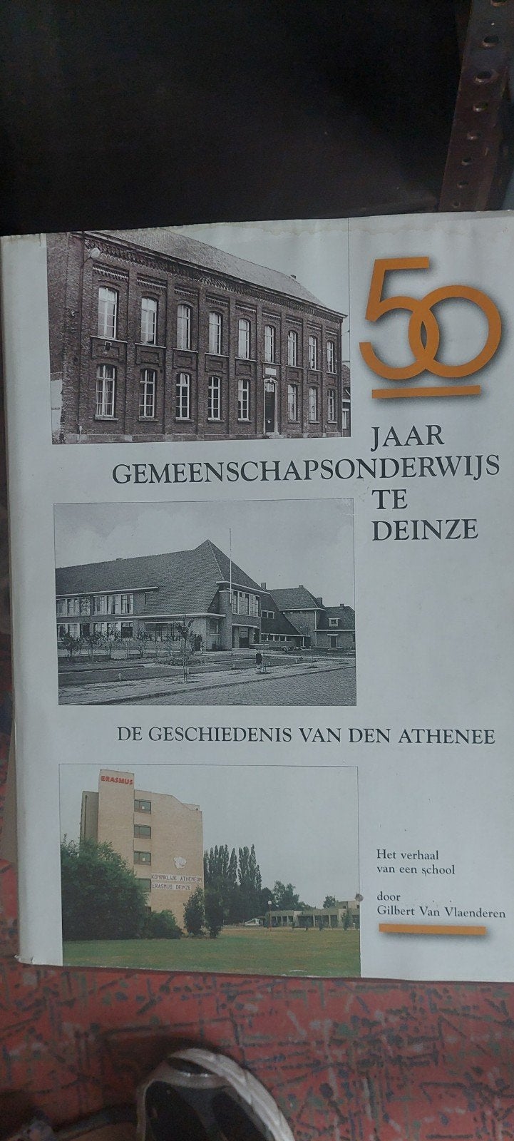 Deinze de geschiedenis van den athenee, Boeken, Ophalen of Verzenden