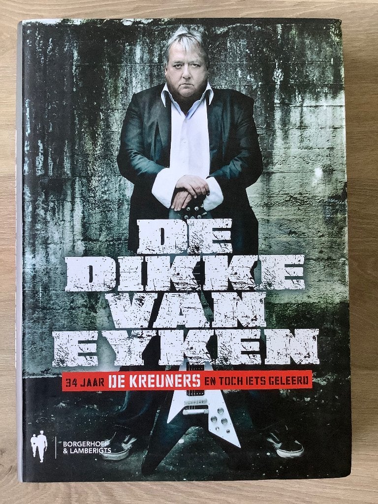 De dikke van eyken 34 jaar de Kreuners en iets geleerd, Enlèvement ou Envoi, Jan Eyken; Olivier Elen, Général, Comme neuf
