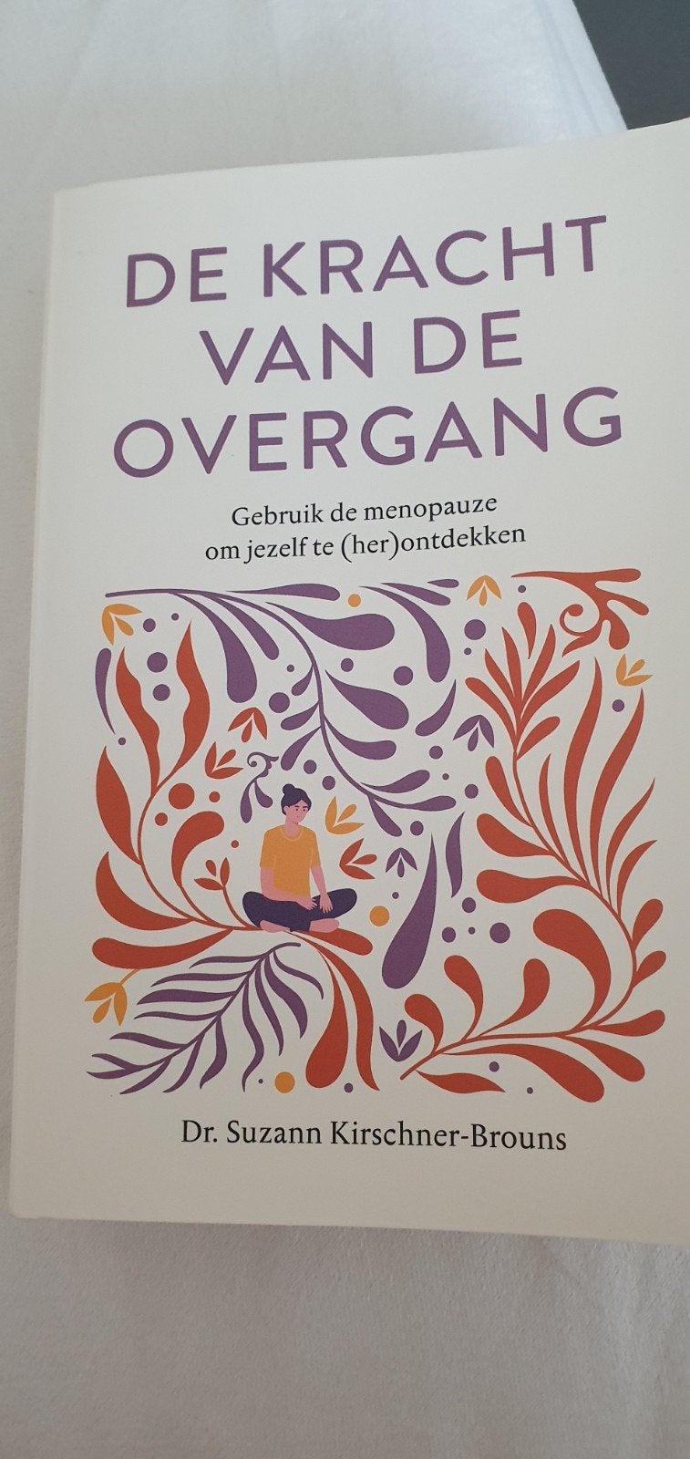 Suzann Kirschner-Brouns - De kracht van de overgang, Boeken, Ophalen of Verzenden, Suzann Kirschner-Brouns