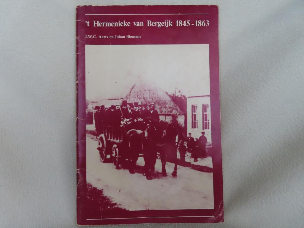 ’t Hermenieke van Bergeijk 1845-1863 – J.W.C. Aarts en Johan, Ophalen of Verzenden, J.W.C. Aarts en Johan Bie, 20e eeuw of later