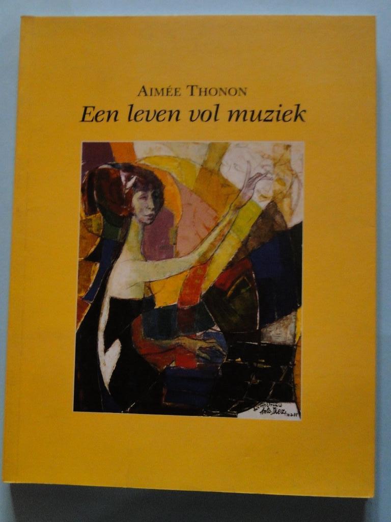 Een leven vol muziek - Aimée Thonon, Envoi, Comme neuf, Artiste