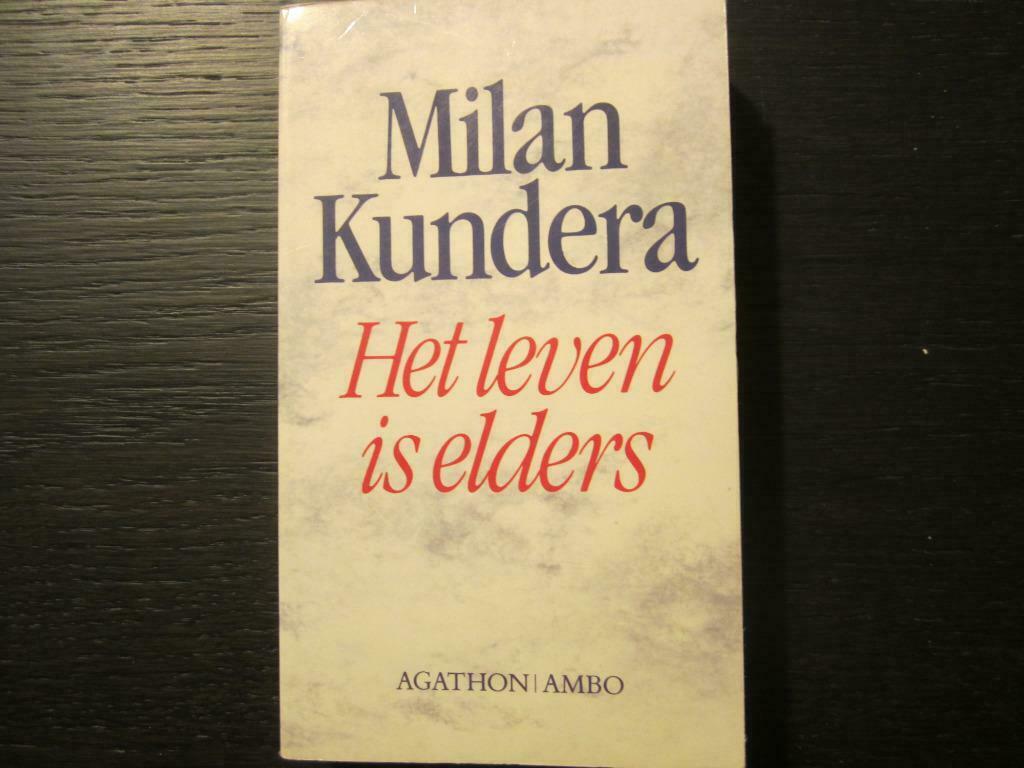 Het leven is elders  (Milan Kundera), Ophalen of Verzenden