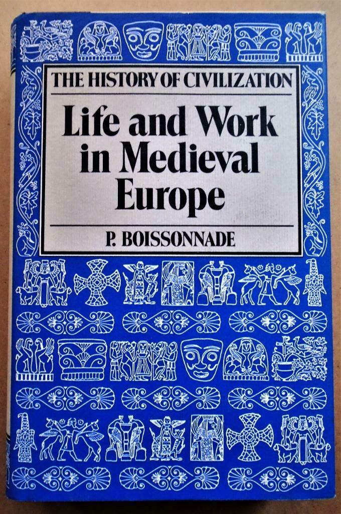 Life and Work in Medieval Europe (5th to 15th C.) - 1987, Prosper Boissonnade, Enlèvement ou Envoi, 14e siècle ou avant, Comme neuf