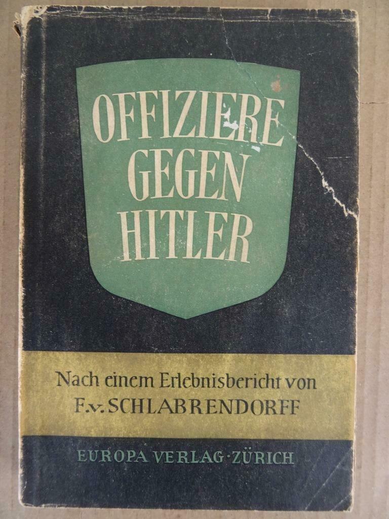 Boek Offiziere gegen Hitler Gero vS Gaevernitz 1e druk 1946, Ophalen of Verzenden, Algemeen, Gero vS Gaevernitz, Tweede Wereldoorlog