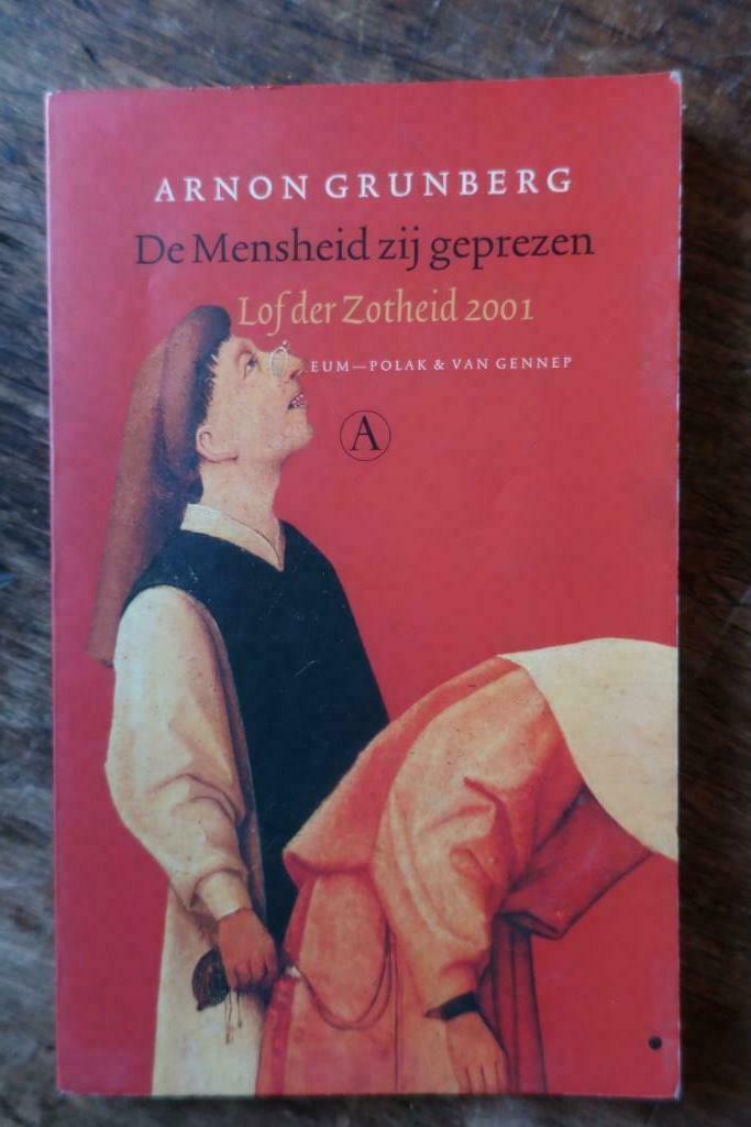 De Mensheid zij geprezen - Arnon Grunberg, Boeken, Ophalen of Verzenden, Gelezen