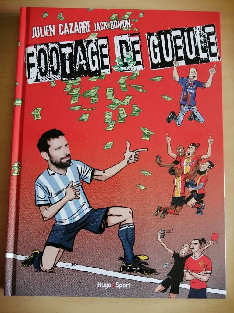 Footage de gueule ! de Julien Cazarre, Livres, Enlèvement ou Envoi