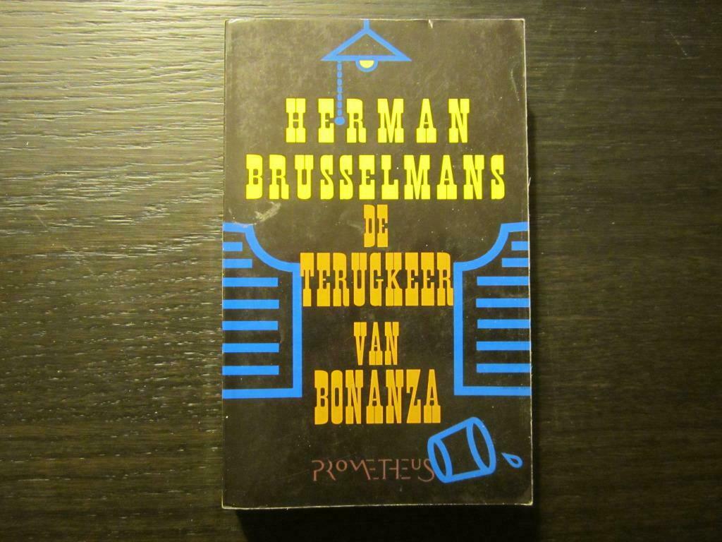 De terugkeer van Bonanza  -Herman Brusselmans-, Boeken, Ophalen of Verzenden, Herman Brusselmans