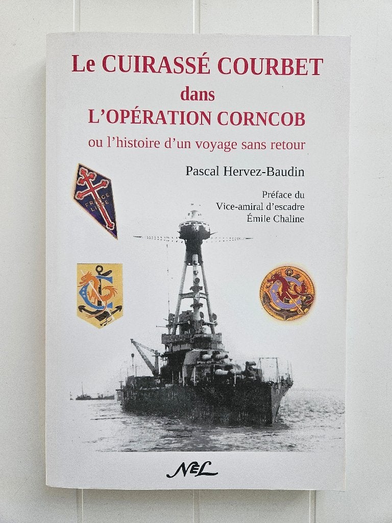 Le Cuirassé Courbet dans L’Opération Corncob, Enlèvement ou Envoi, Comme neuf, Pascal Hervez-Baudin, Deuxième Guerre mondiale