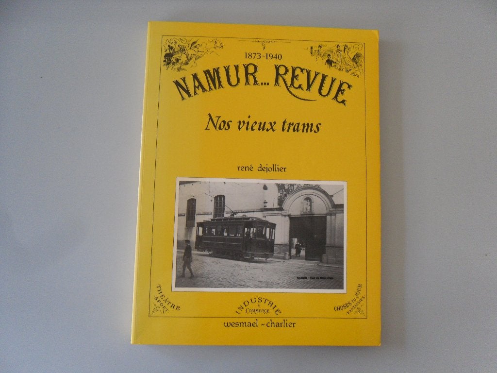 1873-1940 Namur… Revue - Nos vieux trams, Enlèvement ou Envoi, Utilisé, René DEJOLLIER, Tram