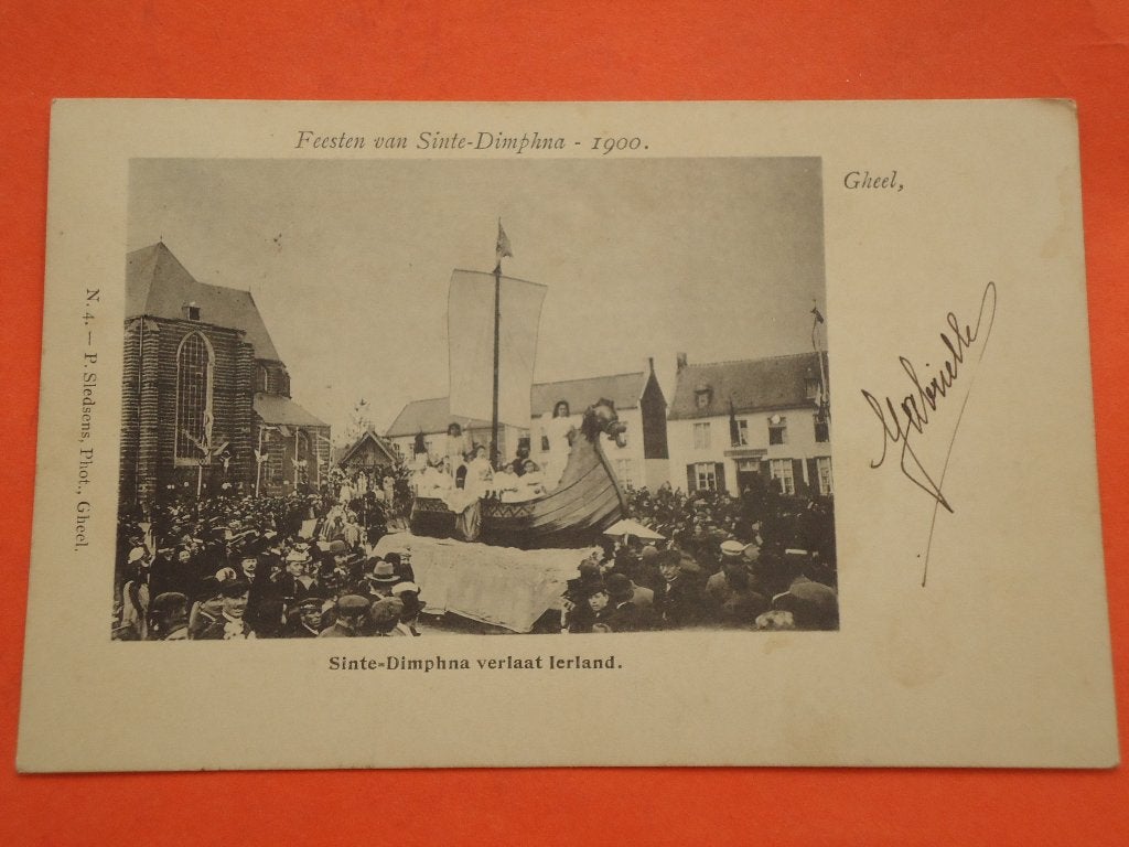 Gheel  Geel Feesten van Sinte - Dimphna 1900 Verlaat Ierland, Ophalen of Verzenden, Voor 1920, Gelopen, Antwerpen
