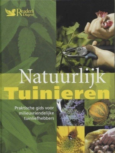 Natuurlijk tuinieren, praktische gids voor milieuvriendelijk, Boeken, Wonen en Tuinieren, Verzenden, Zo goed als nieuw, Tuinieren en Tuinplanten
