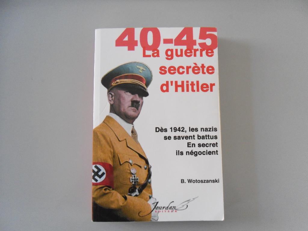 40-45 - La guerre secrète d'Hitler, Boguslaw WOLOSZANSKI, Enlèvement ou Envoi, Général, Deuxième Guerre mondiale
