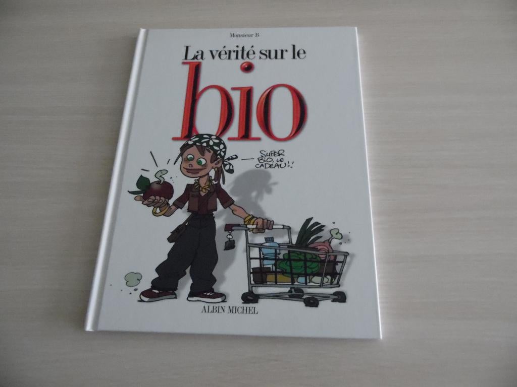 LA VÉRITÉ SUR LE BIO, Livres, Enlèvement ou Envoi, Monsieur B., Une BD, Comme neuf