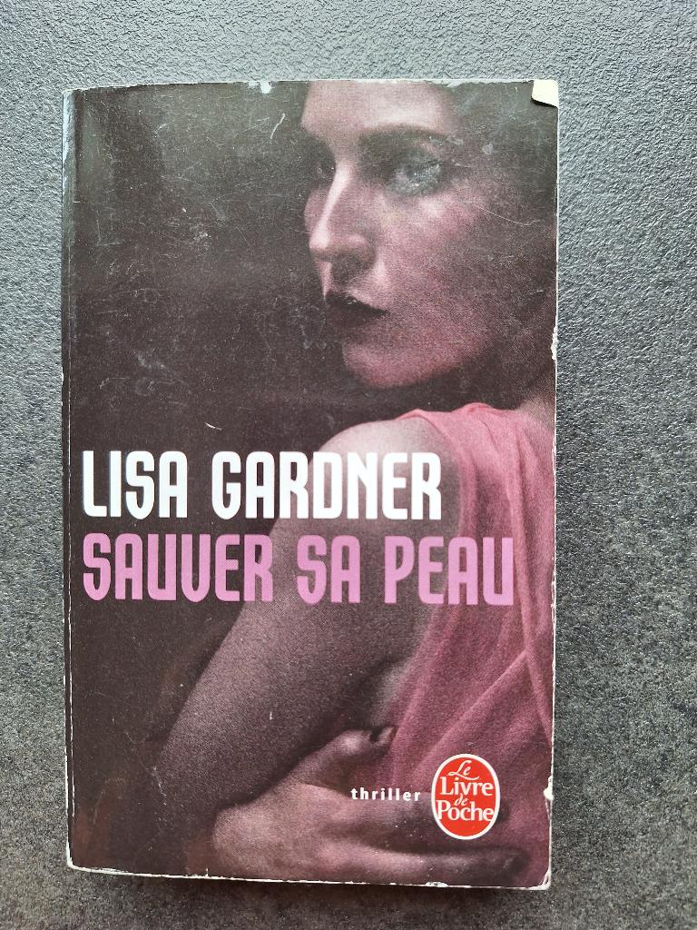Lisa Gardner - Sauver sa peau, Livres, Thrillers, Utilisé, Enlèvement