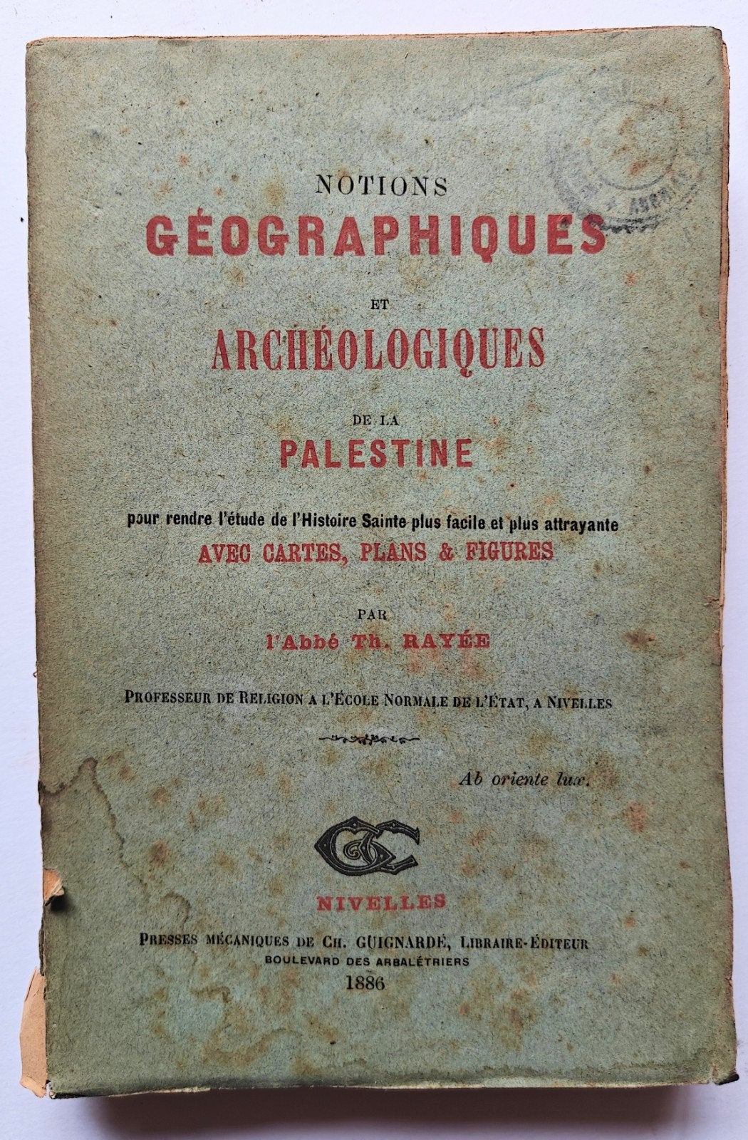 Palestine, notions Géographiques et Archéologiques, ... 1886, Ophalen of Verzenden
