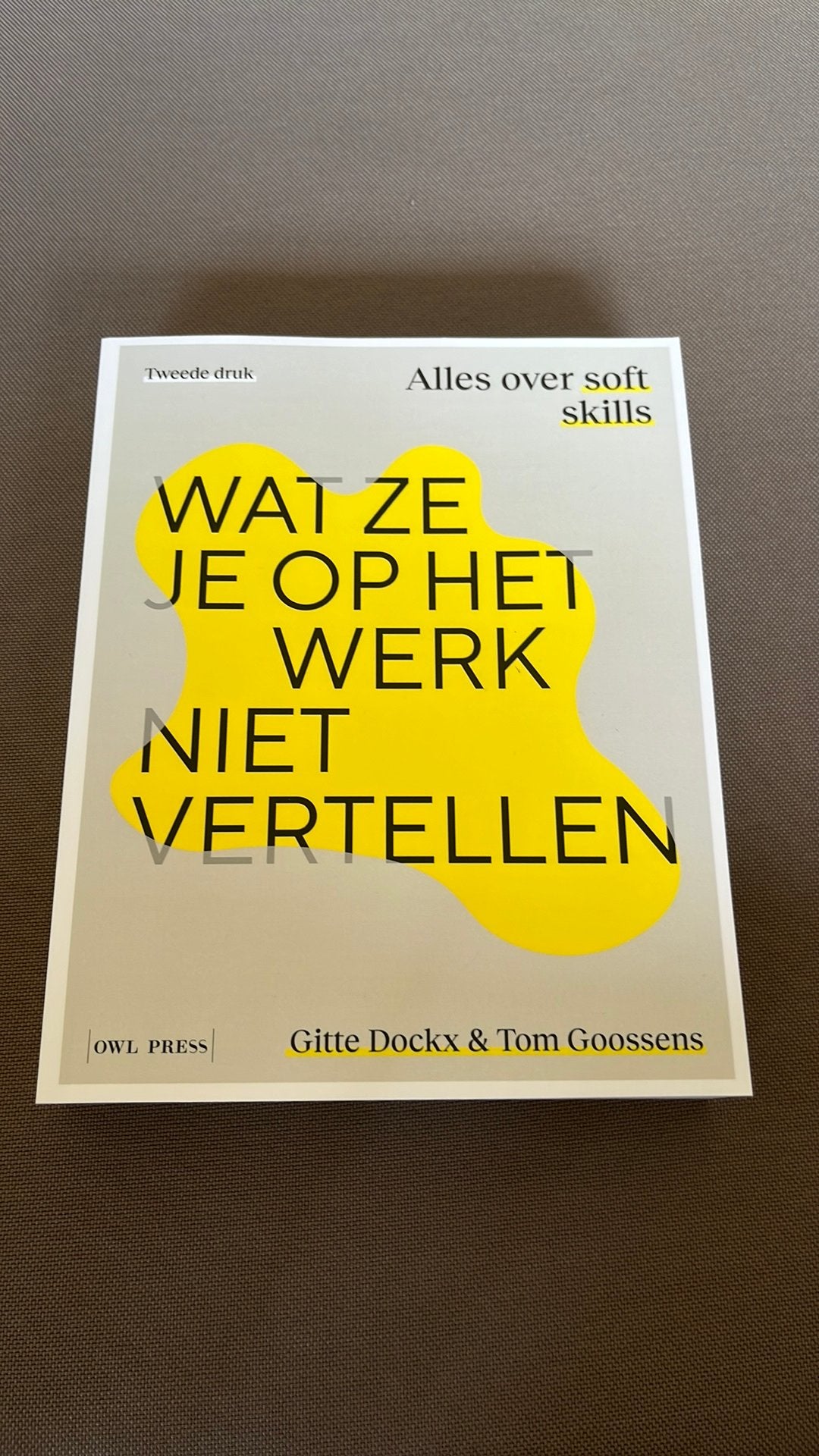 Wat ze je op het werk niet vertellen, Boeken, Ophalen of Verzenden, Nederlands, Gitte Dockx; Tom Goossens