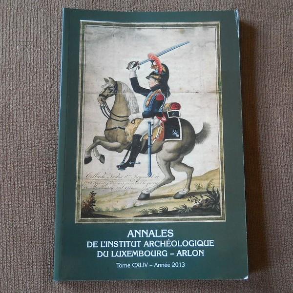 Annales Luxembourg - Arlon Tome CXLIV 2013  -  Neufchâteau, Enlèvement ou Envoi, Utilisé
