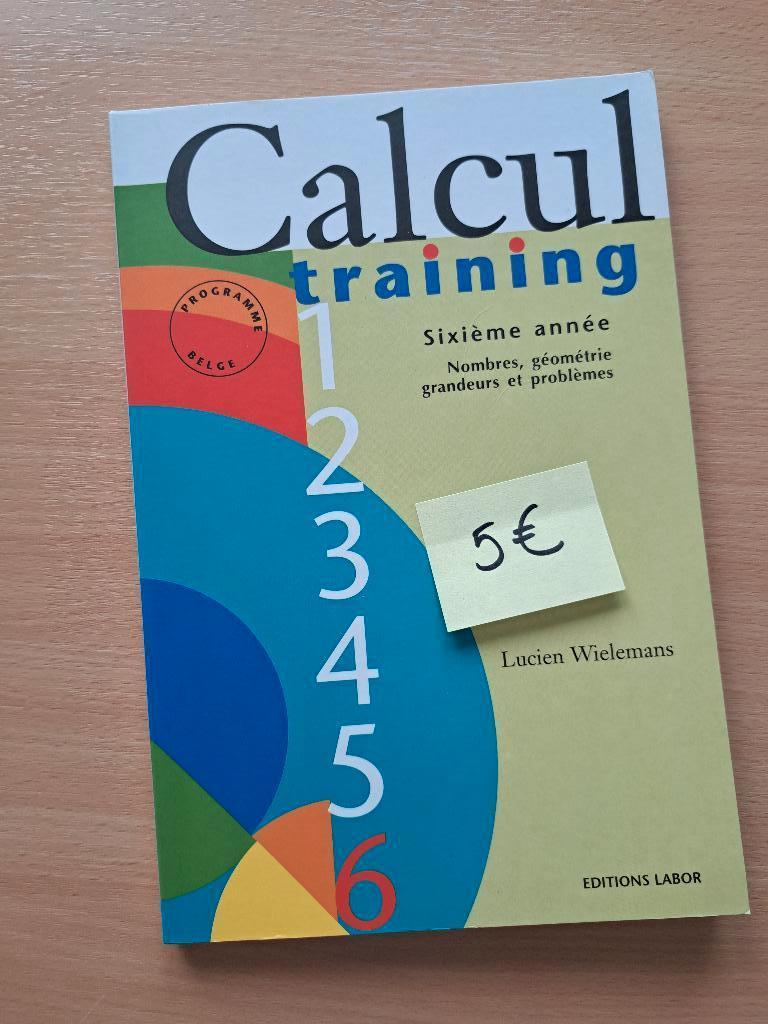 Calcul training 6 - Manuel scolaire math, Livres, Livres scolaires, Comme neuf, Mathématiques A, Primaire, Enlèvement