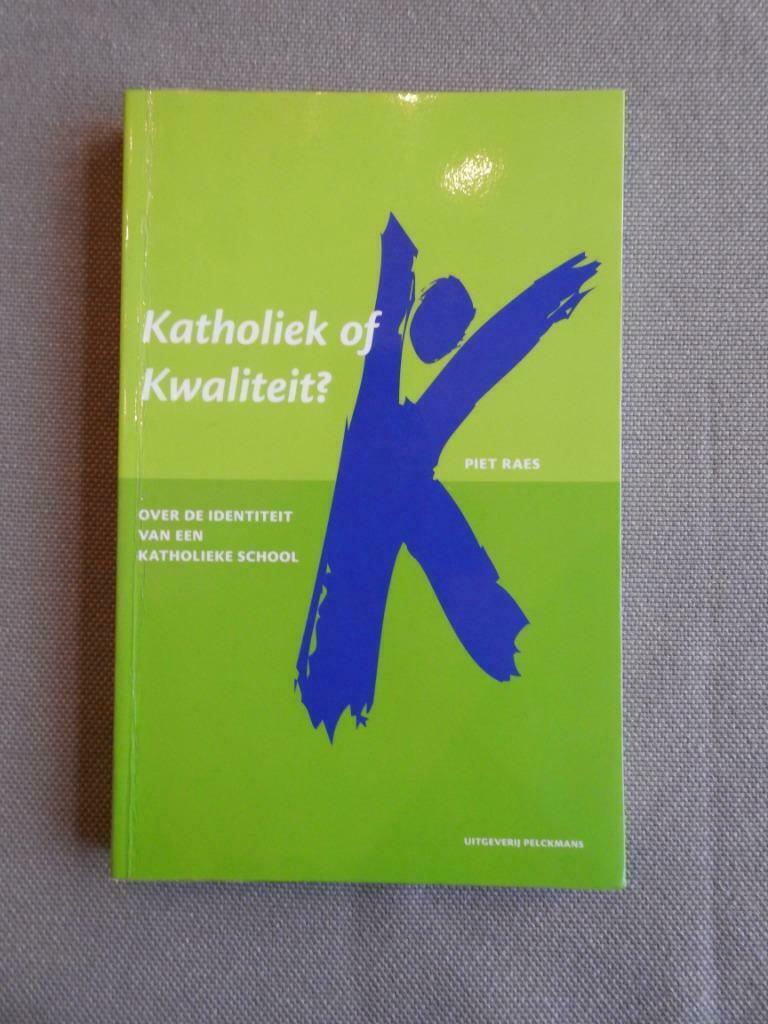 Katholiek of Kwaliteit?, Livres, Religion & Théologie, Enlèvement ou Envoi, Utilisé, Christianisme | Catholique