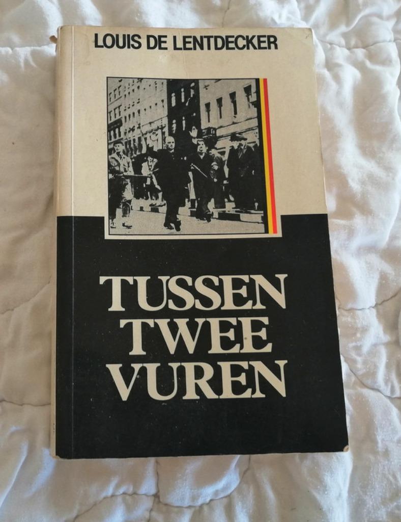 Tussen twee vuren Louis De Lentdecker, Boeken, Oorlog en Militair, Gelezen, Algemeen, Tweede Wereldoorlog, Ophalen of Verzenden