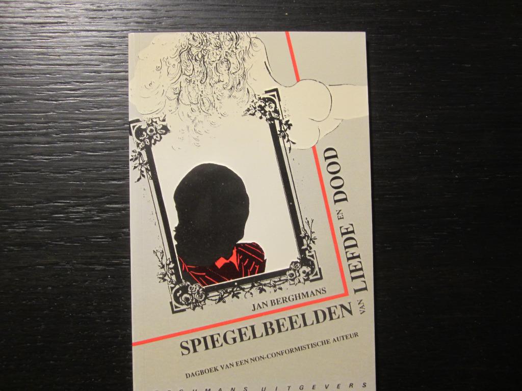 Spiegelbeelden van liefde en dood  -Jan Berghmans-, Boeken, Literatuur, Ophalen of Verzenden